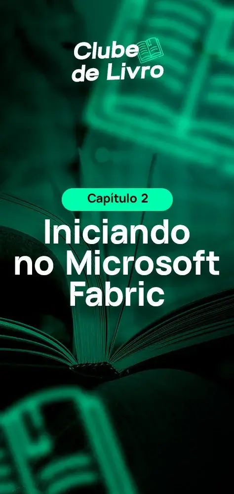 Fundamentos do Microsoft Fabric 33